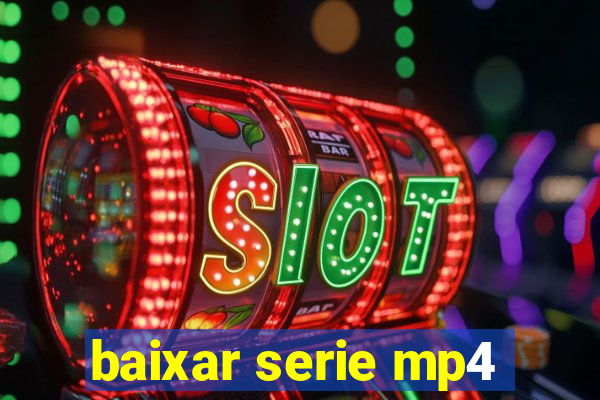 baixar serie mp4