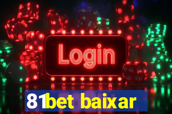 81bet baixar