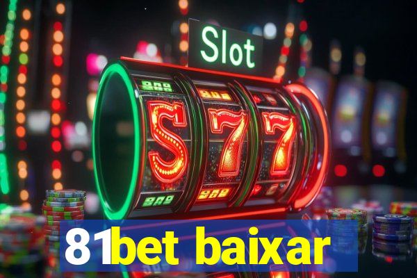 81bet baixar