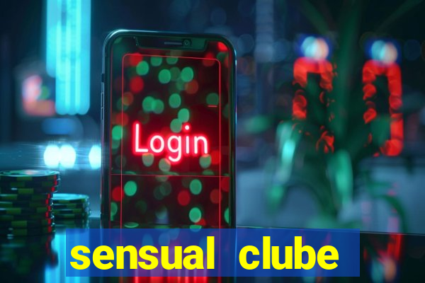 sensual clube esporte interativo