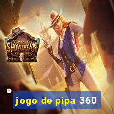 jogo de pipa 360