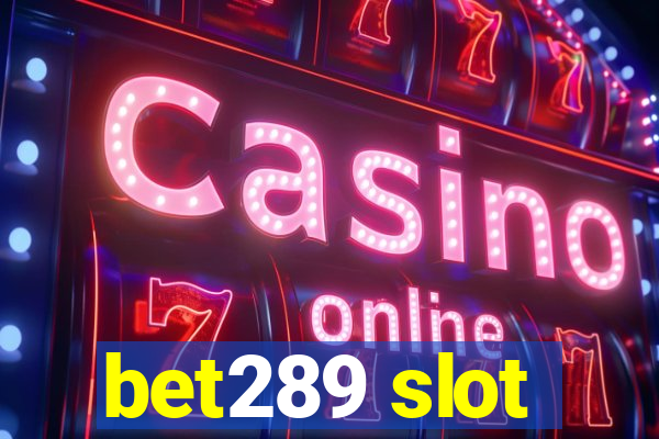 bet289 slot