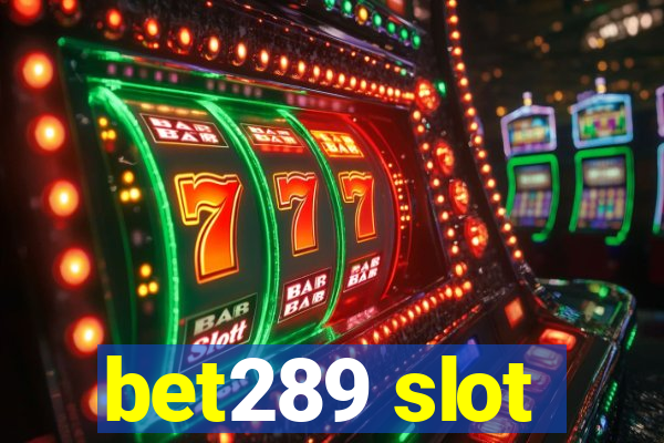 bet289 slot