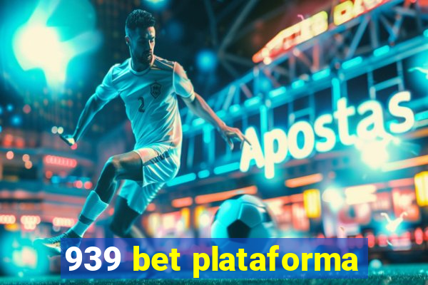 939 bet plataforma