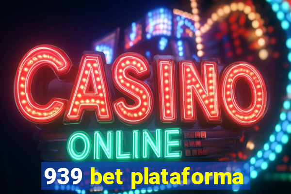 939 bet plataforma