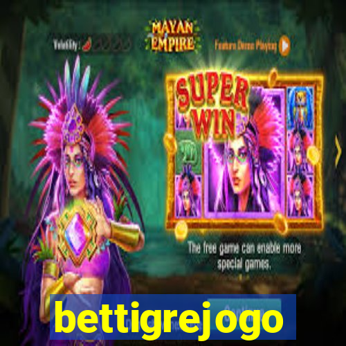 bettigrejogo