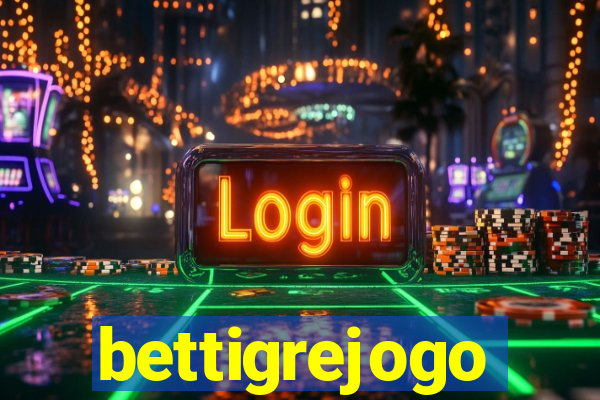 bettigrejogo