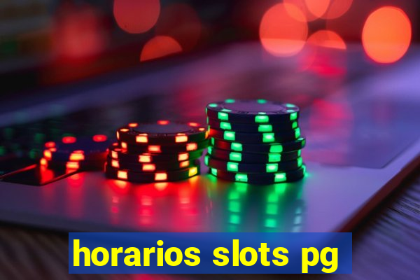 horarios slots pg