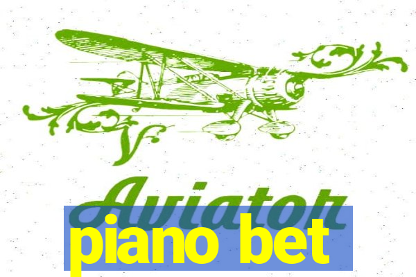 piano bet