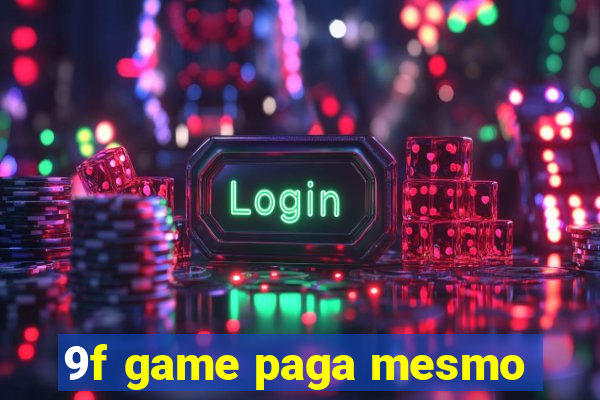 9f game paga mesmo