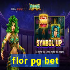 flor pg bet