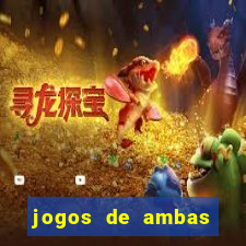 jogos de ambas marcam para hoje