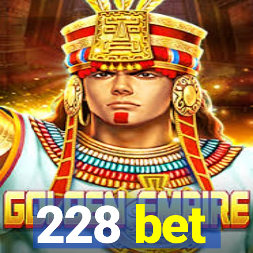 228 bet