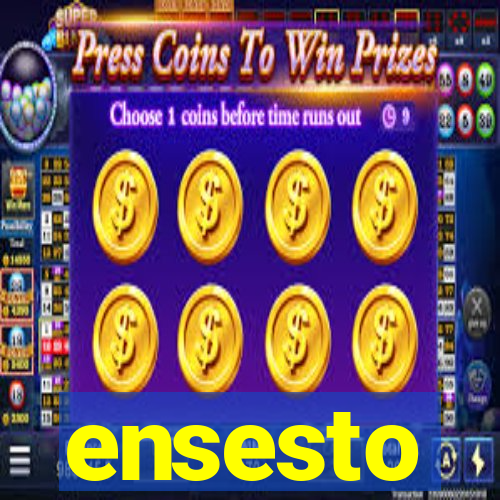 ensesto
