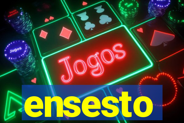 ensesto