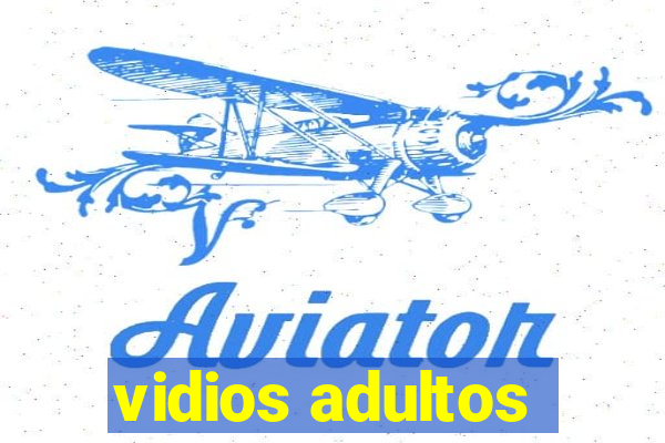 vidios adultos