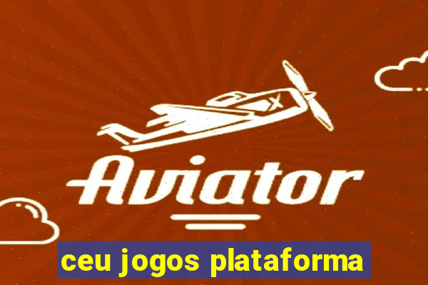ceu jogos plataforma