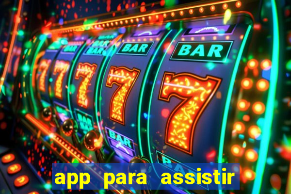 app para assistir todos os jogos de futebol