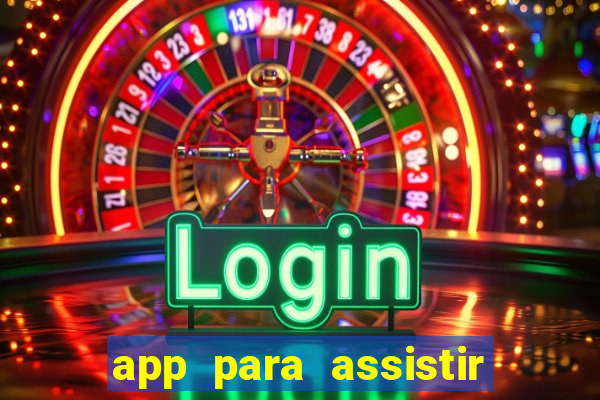 app para assistir todos os jogos de futebol