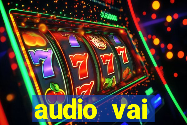 audio vai corinthians whatsapp