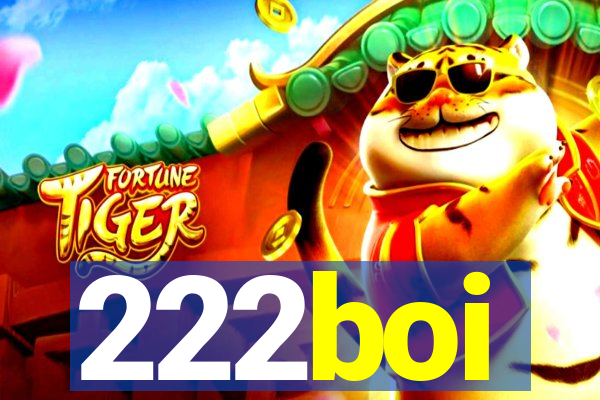 222boi