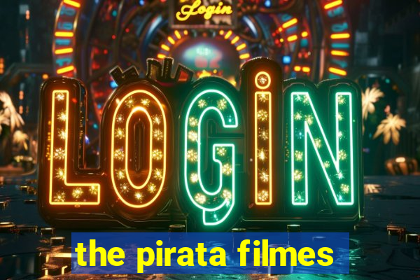 the pirata filmes