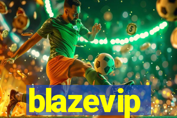 blazevip