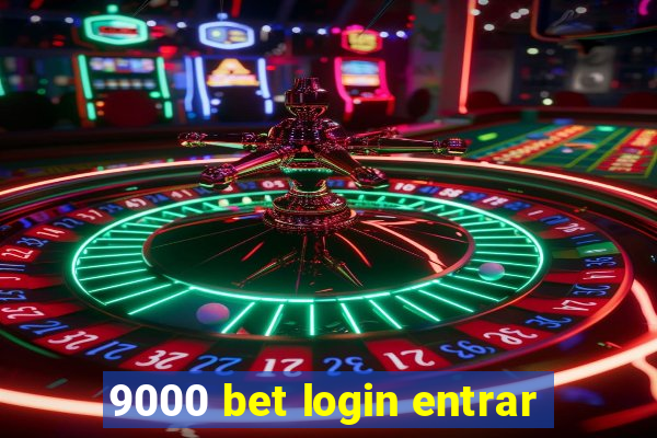 9000 bet login entrar