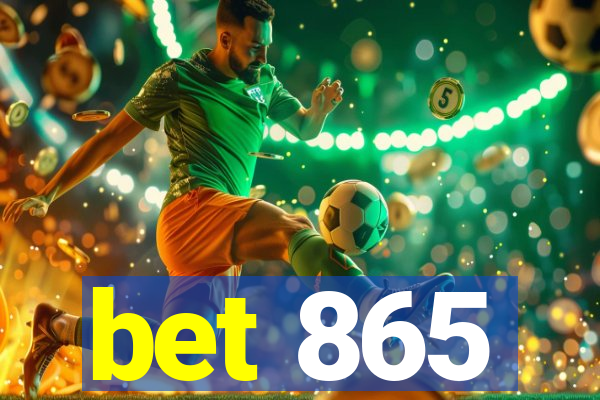 bet 865