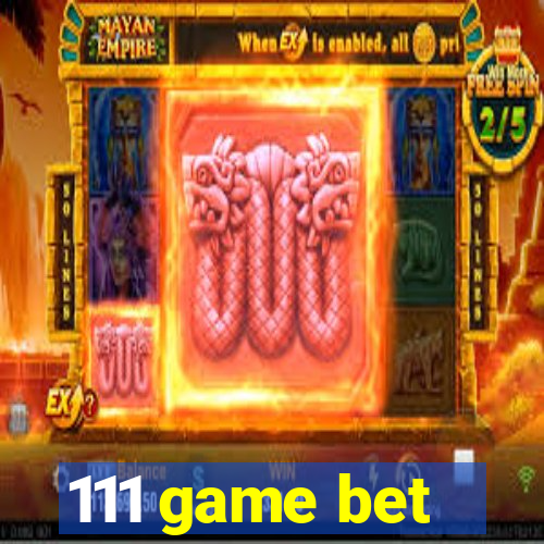 111 game bet