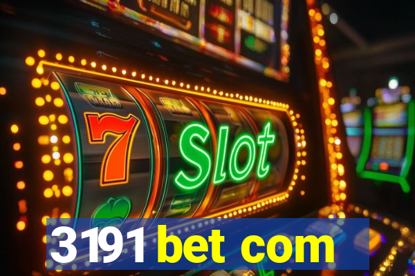 3191 bet com