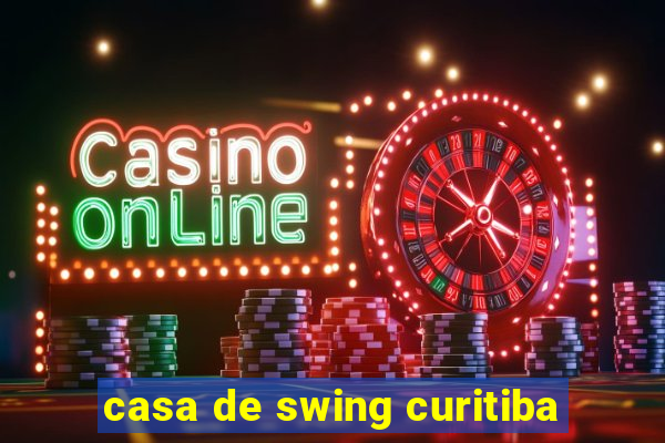 casa de swing curitiba