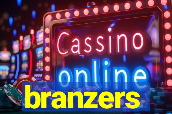 branzers