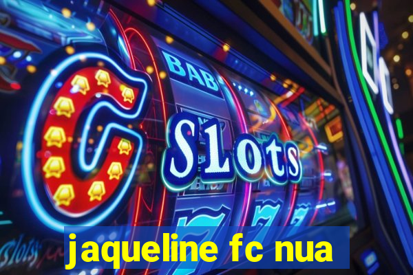 jaqueline fc nua