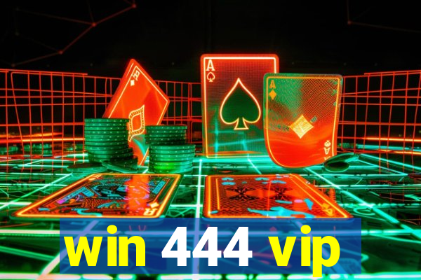 win 444 vip