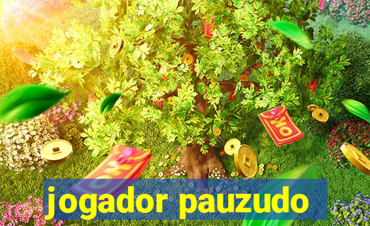 jogador pauzudo