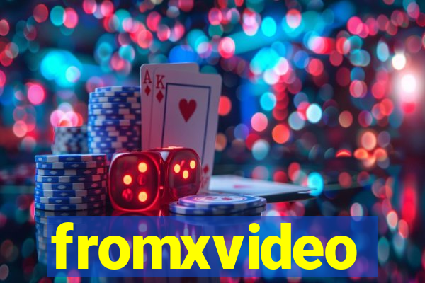 fromxvideo