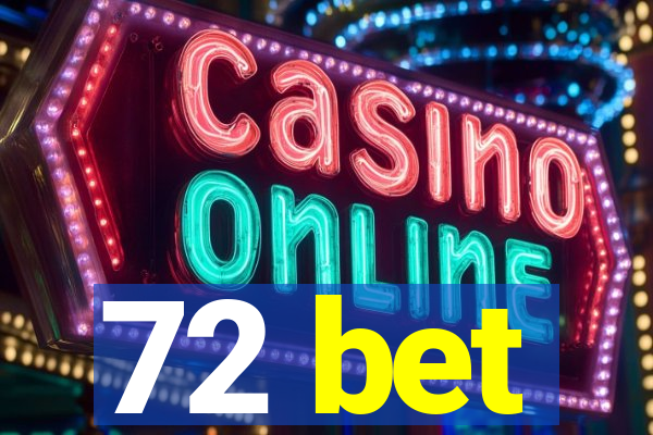 72 bet