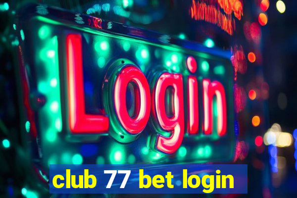 club 77 bet login