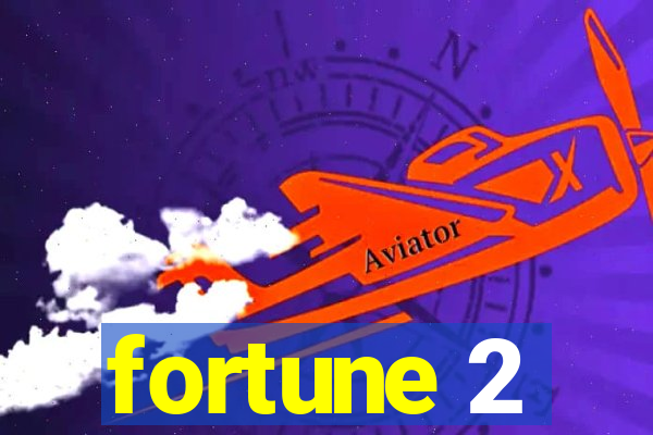 fortune 2