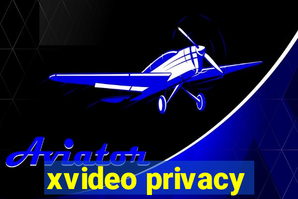 xvideo privacy