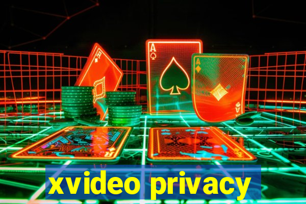 xvideo privacy