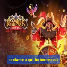 reclame aqui botconversa