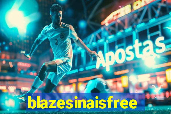 blazesinaisfree