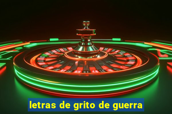 letras de grito de guerra