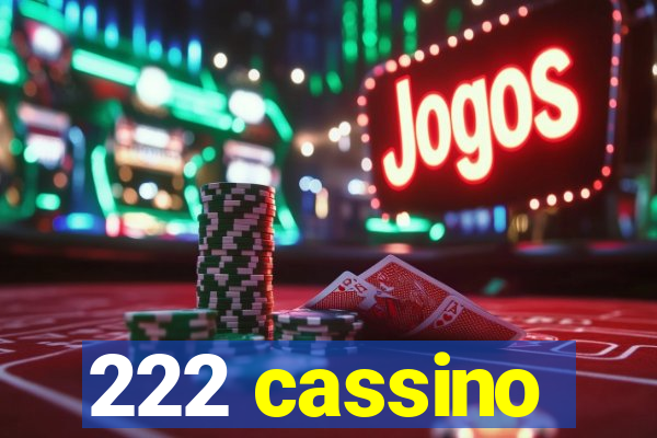 222 cassino