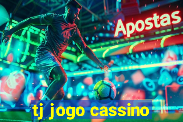 tj jogo cassino