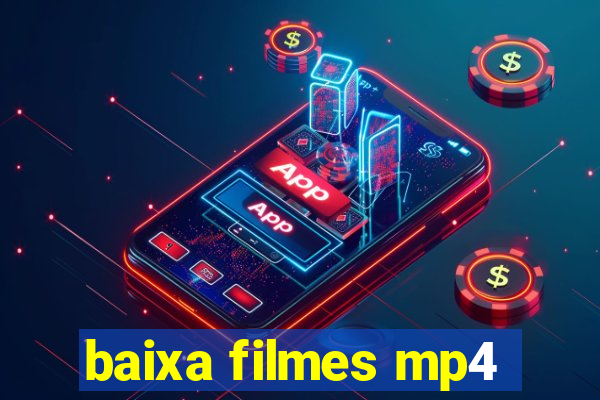 baixa filmes mp4