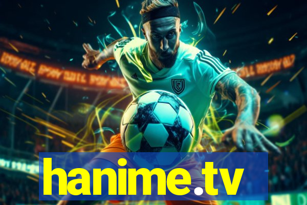 hanime.tv