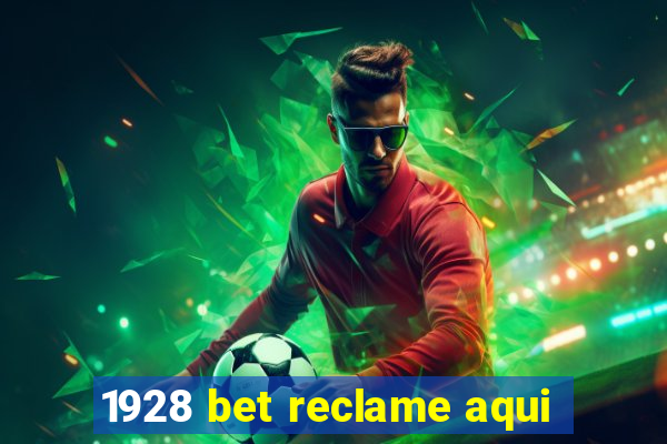 1928 bet reclame aqui